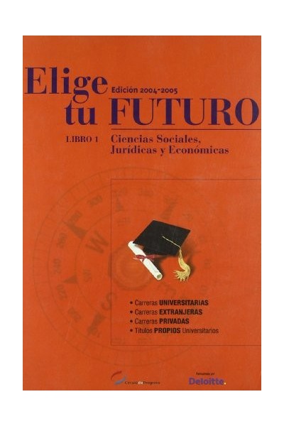 Elige tu Futuro 2004-2005 Libro 1 Ciencias Sociales, Juridicas y Economicas